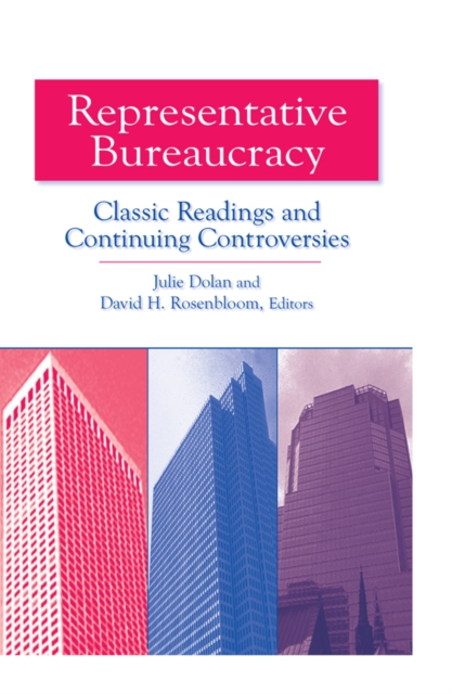 Representative Bureaucracy : Classic Readings and Continuing Controversies, PDF eBook