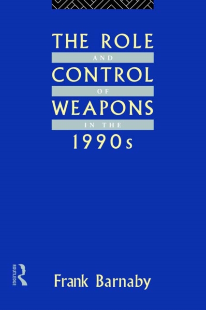 The Role and Control of Weapons in the 1990s, EPUB eBook