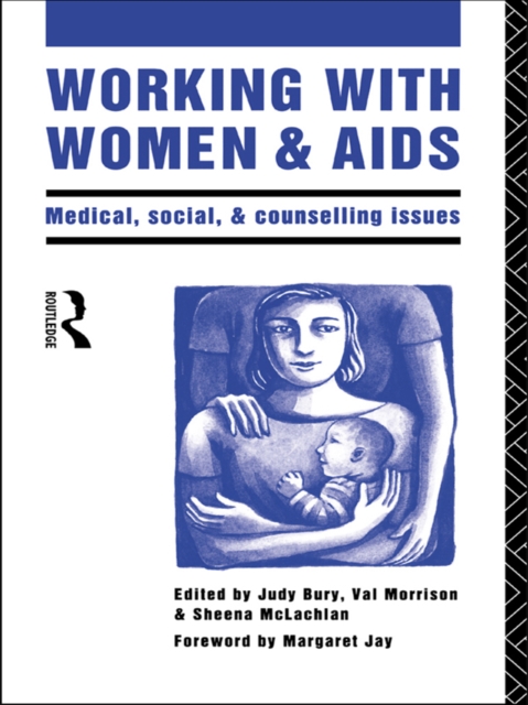 Working with Women and AIDS : Medical, Social and Counselling Issues, PDF eBook