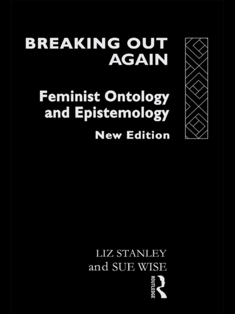 Breaking Out Again : Feminist Ontology and Epistemology, EPUB eBook