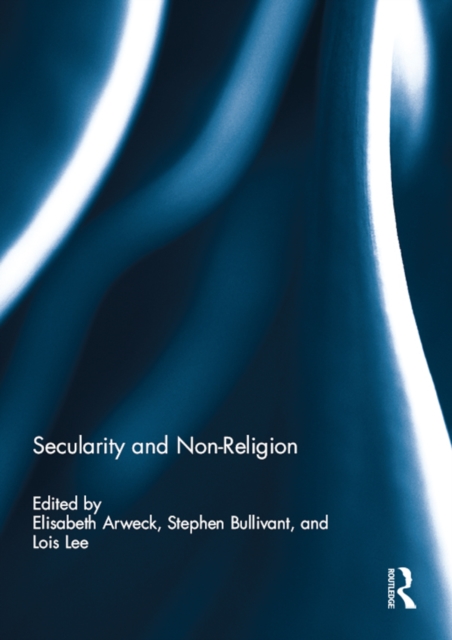 Secularity and Non-Religion, PDF eBook