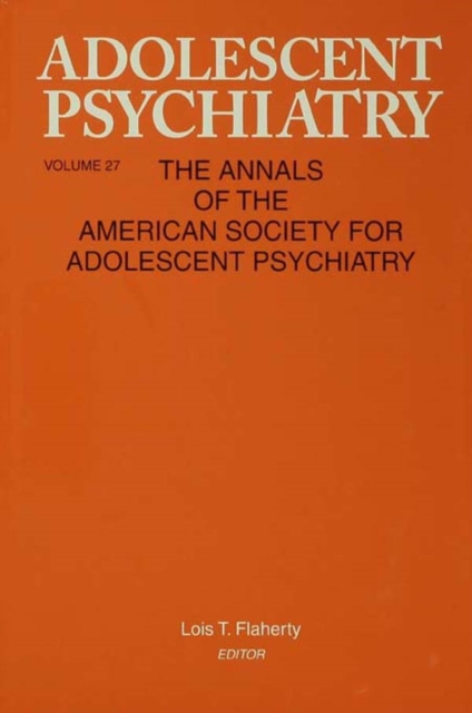 Adolescent Psychiatry, V. 27 : Annals of the American Society for Adolescent Psychiatry, PDF eBook