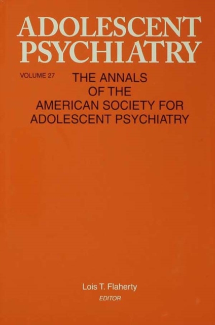 Adolescent Psychiatry, V. 27 : Annals of the American Society for Adolescent Psychiatry, EPUB eBook