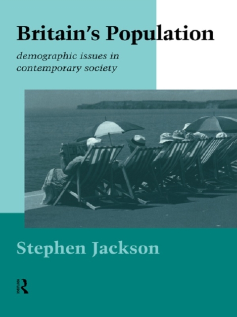 Britain's Population : Demographic Issues in Contemporary Society, PDF eBook