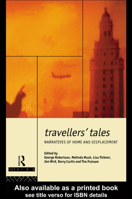 Travellers' Tales : Narratives of Home and Displacement, EPUB eBook