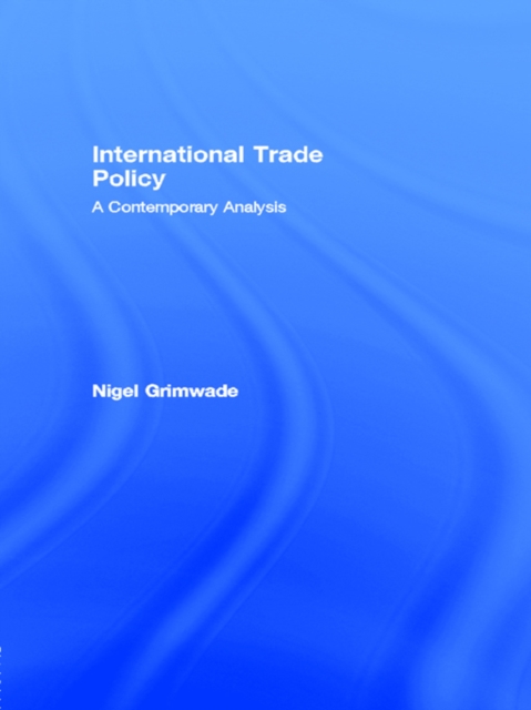 International Trade Policy : A Contemporary Analysis, PDF eBook