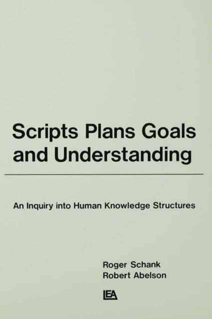 Scripts, Plans, Goals, and Understanding : An Inquiry Into Human Knowledge Structures, EPUB eBook
