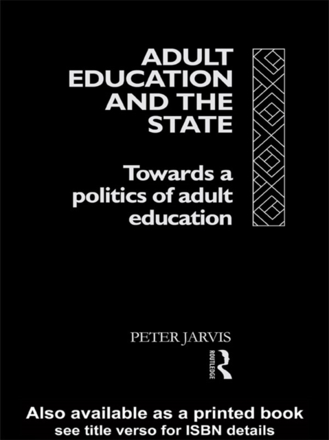 Adult Education and the State : Towards a Politics of Adult Education, EPUB eBook