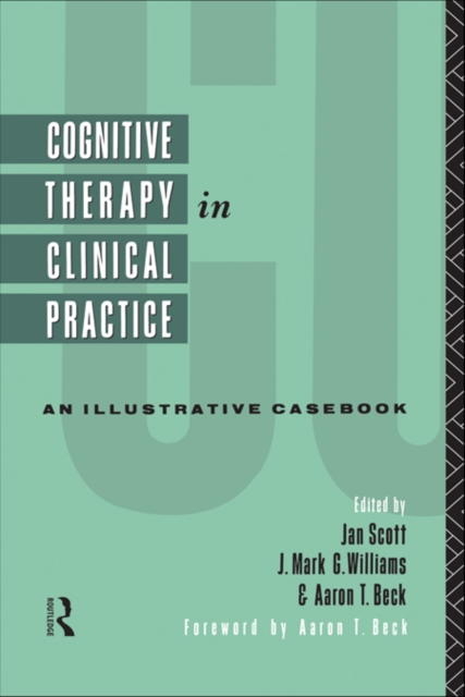 Cognitive Therapy in Clinical Practice : An Illustrative Casebook, EPUB eBook