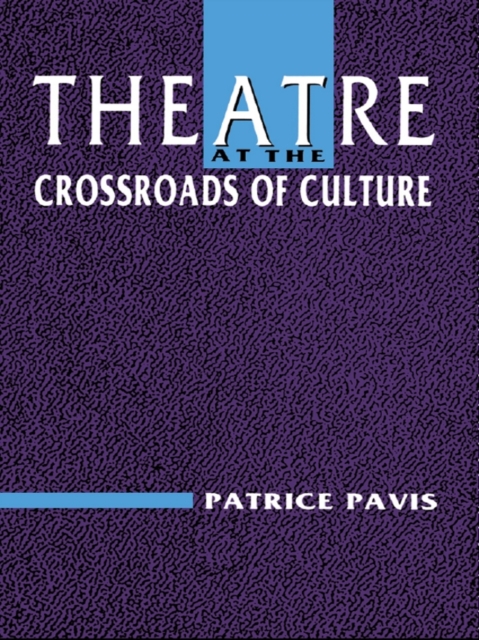 Theatre at the Crossroads of Culture, PDF eBook