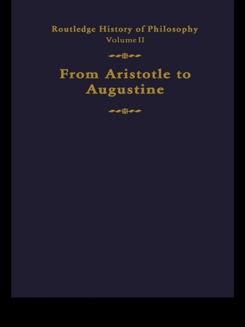 Routledge History of Philosophy Volume II : Aristotle to Augustine, PDF eBook