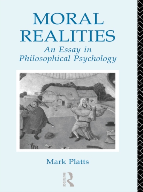 Moral Realities : An Essay in Philosophical Psychology, PDF eBook