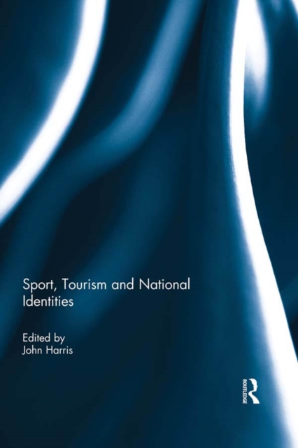 Sport, Tourism and National Identities, PDF eBook