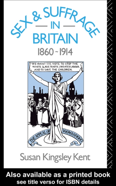 Sex and Suffrage in Britain 1860-1914, PDF eBook