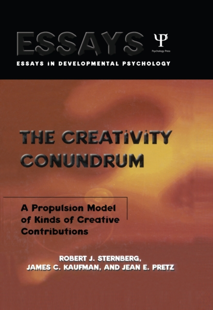 The Creativity Conundrum : A Propulsion Model of Kinds of Creative Contributions, PDF eBook