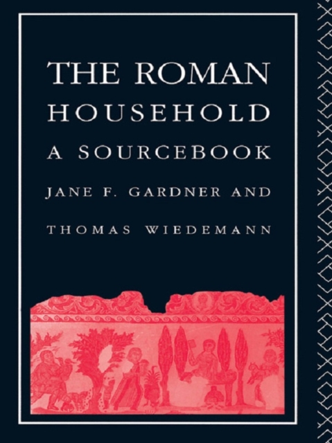 The Roman Household : A Sourcebook, PDF eBook