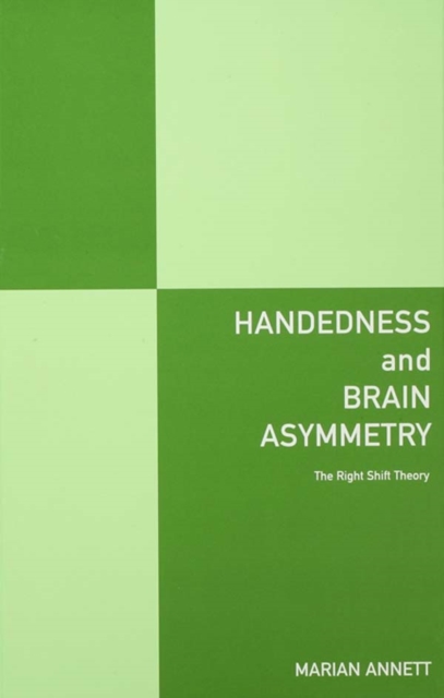 Handedness and Brain Asymmetry : The Right Shift Theory, PDF eBook