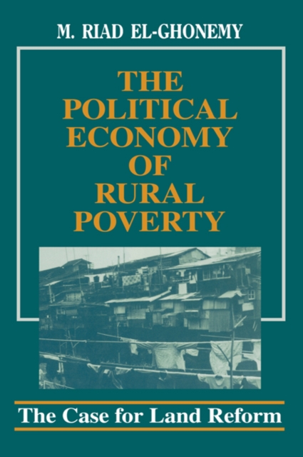The Political Economy of Rural Poverty : The Case for Land Reform, EPUB eBook