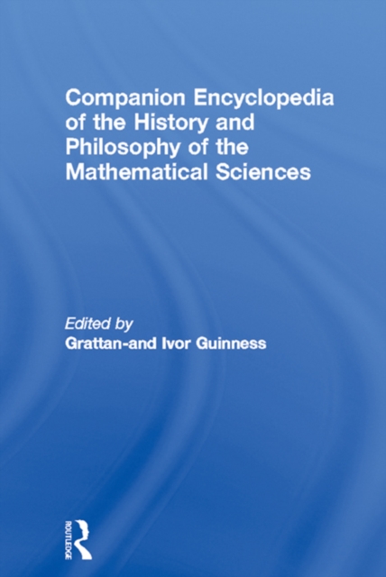 Companion Encyclopedia of the History and Philosophy of the Mathematical Sciences, EPUB eBook