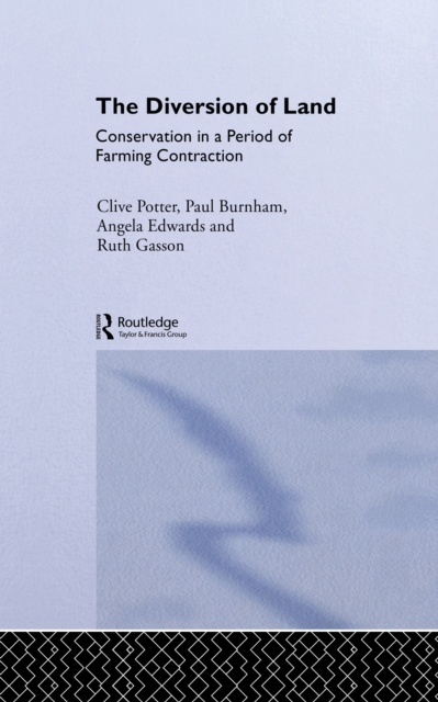 The Diversion of Land : Conservation in a Period of Farming Contraction, EPUB eBook