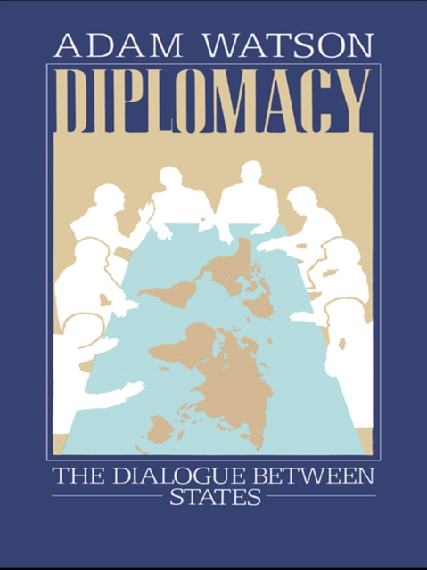 Diplomacy : The Dialogue Between States, EPUB eBook