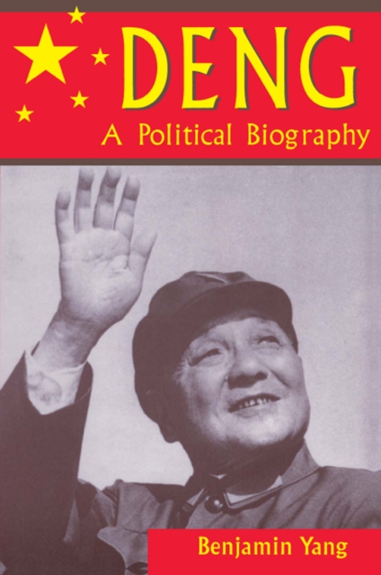 Deng : A Political Biography, EPUB eBook