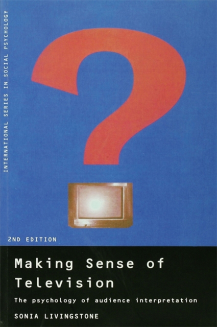 Making Sense of Television : The Psychology of Audience Interpretation, PDF eBook