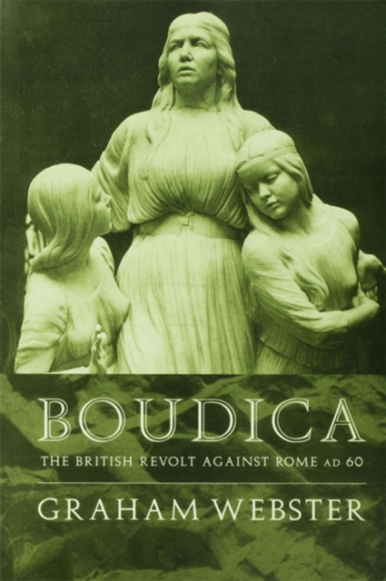 Boudica : The British Revolt Against Rome AD 60, PDF eBook