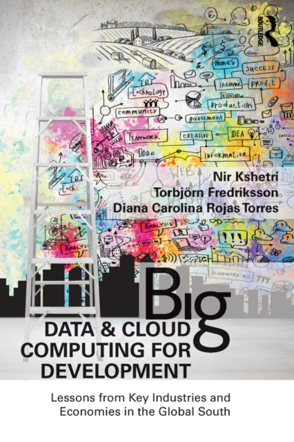 Big Data and Cloud Computing for Development : Lessons from Key Industries and Economies in the Global South, PDF eBook