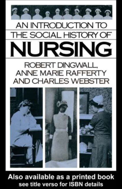 An Introduction to the Social History of Nursing, PDF eBook