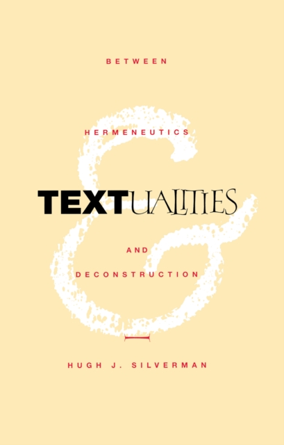 Textualities : Between Hermeneutics and Deconstruction, PDF eBook