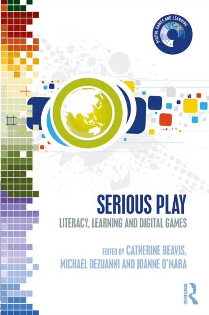 Serious Play : Literacy, Learning and Digital Games, PDF eBook