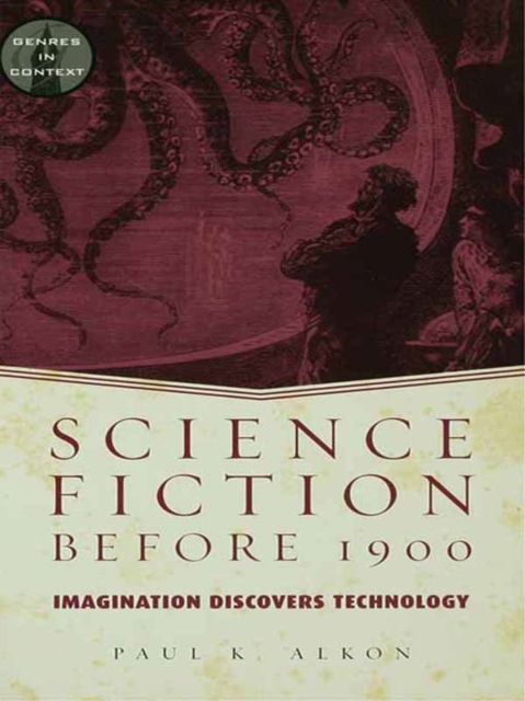 Science Fiction Before 1900 : Imagination Discovers Technology, PDF eBook
