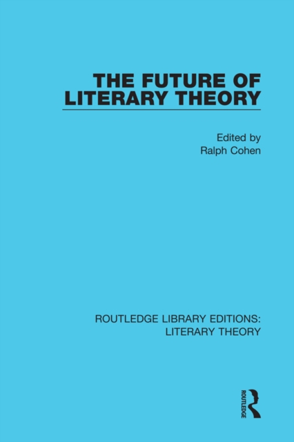 The Future of Literary Theory, PDF eBook