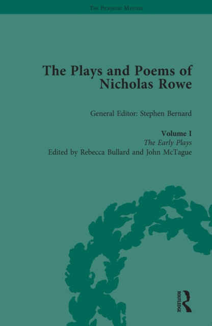 The Plays and Poems of Nicholas Rowe, Volume I : The Early Plays, EPUB eBook