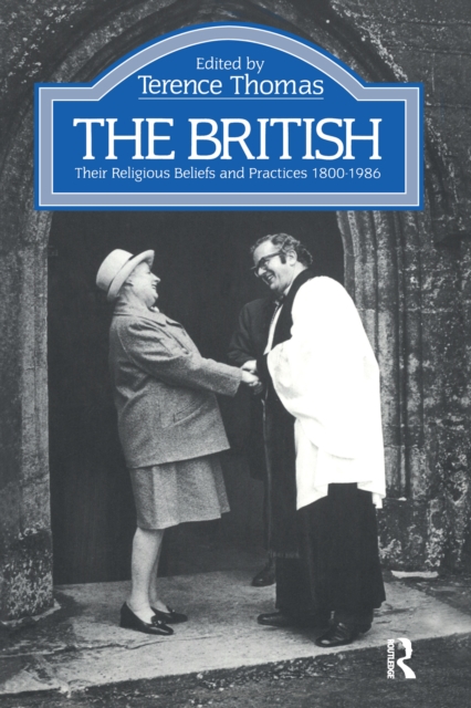 The British : Their Religious Beliefs and Practices 1800-1986, PDF eBook
