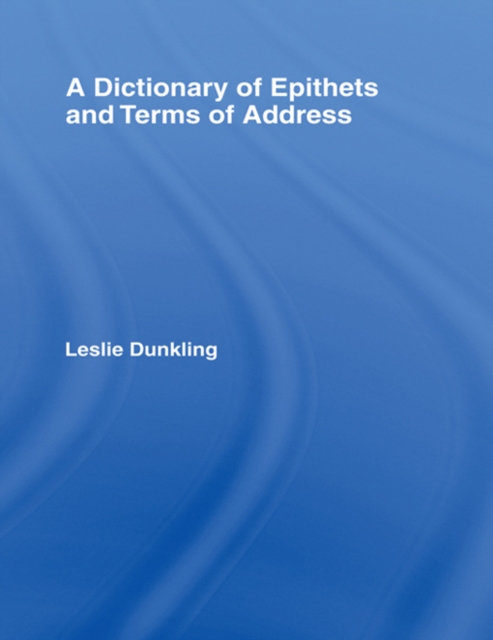 A Dictionary of Epithets and Terms of Address, EPUB eBook