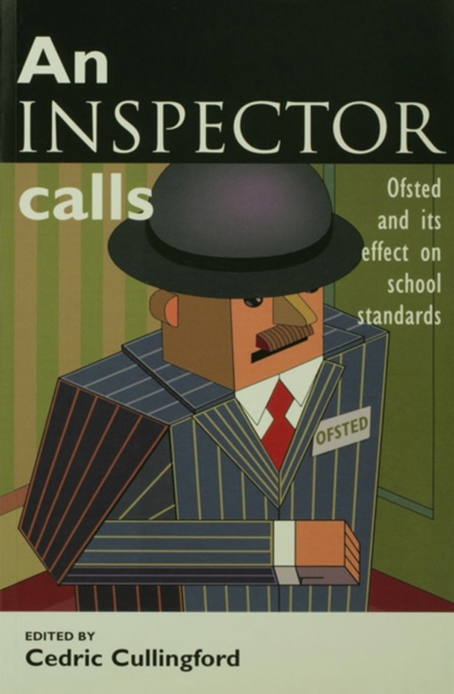 An Inspector Calls : Ofsted and Its Effect on School Standards, EPUB eBook