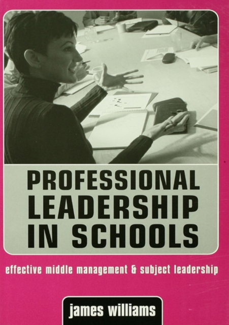 Professional Leadership in Schools : Effective Middle Management and Subject Leadership, PDF eBook