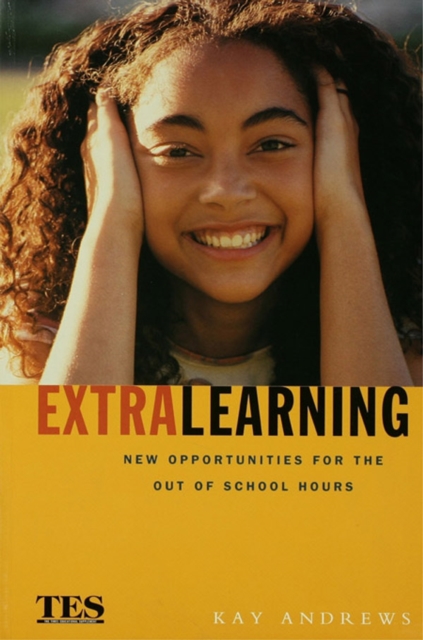 Extra Learning : Out of School Learning and Study Support in Practice, PDF eBook