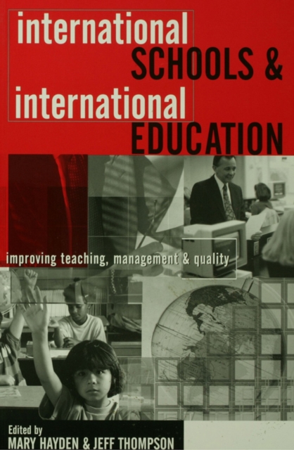International Schools and International Education : Improving Teaching, Management and Quality, PDF eBook