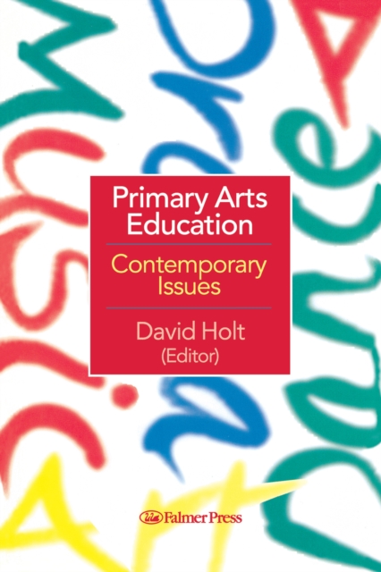 Primary Arts Education : Contemporary Issues, PDF eBook