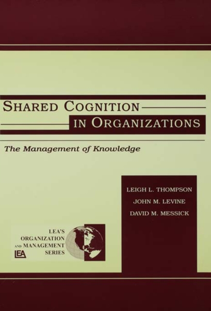 Shared Cognition in Organizations : The Management of Knowledge, EPUB eBook