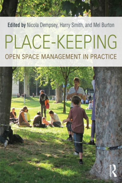 Place-Keeping : Open Space Management in Practice, EPUB eBook