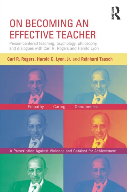 On Becoming an Effective Teacher : Person-centered teaching, psychology, philosophy, and dialogues with Carl R. Rogers and Harold Lyon, EPUB eBook