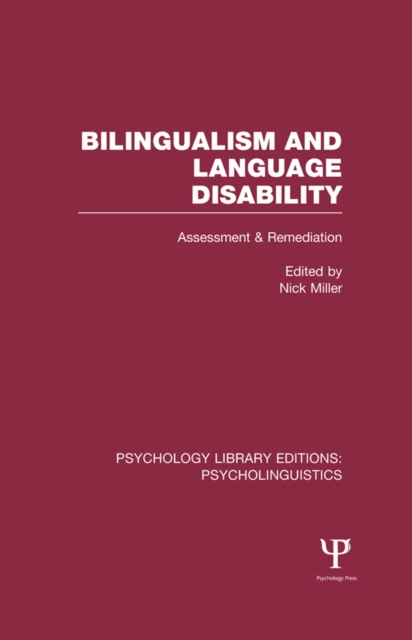 Bilingualism and Language Disability (PLE: Psycholinguistics) : Assessment and Remediation, EPUB eBook