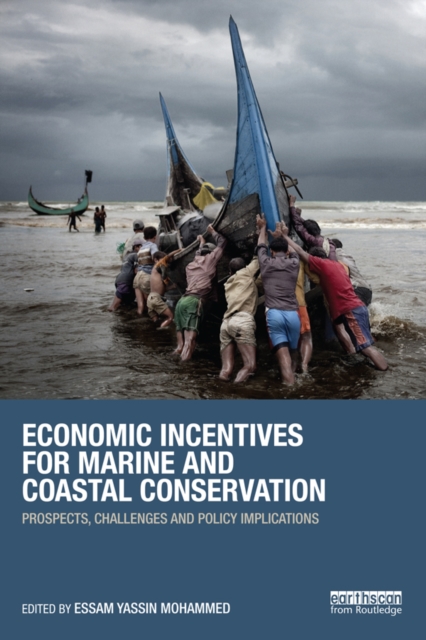 Economic Incentives for Marine and Coastal Conservation : Prospects, Challenges and Policy Implications, EPUB eBook