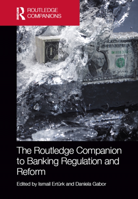 The Routledge Companion to Banking Regulation and Reform, PDF eBook