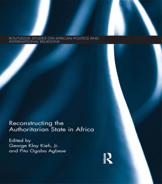 Reconstructing the Authoritarian State in Africa, EPUB eBook