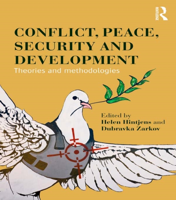 Conflict, Peace, Security and Development : Theories and Methodologies, PDF eBook